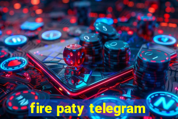 fire paty telegram