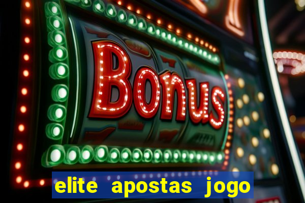 elite apostas jogo do bicho