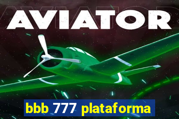 bbb 777 plataforma