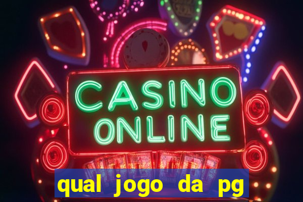 qual jogo da pg ta pagando agora