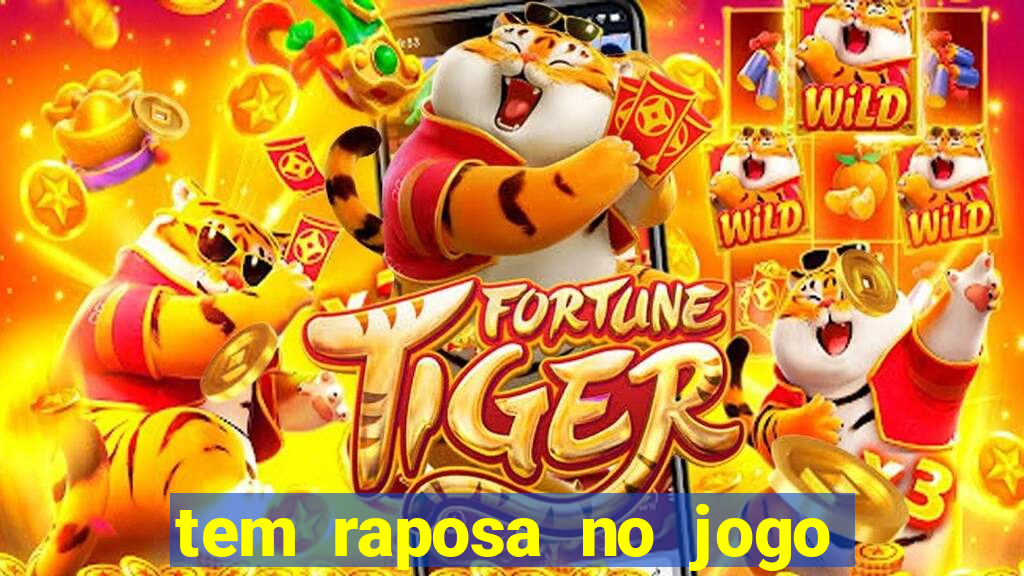 tem raposa no jogo do bicho