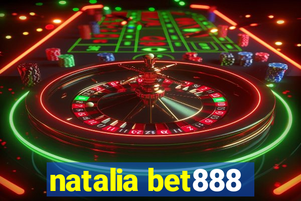 natalia bet888