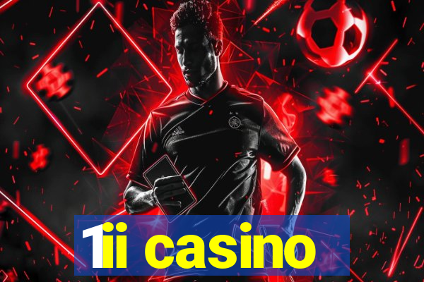 1ii casino