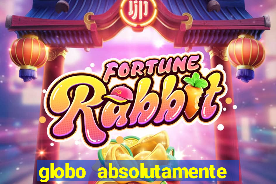globo absolutamente sobretudo 2018