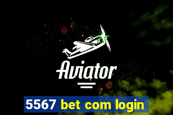 5567 bet com login