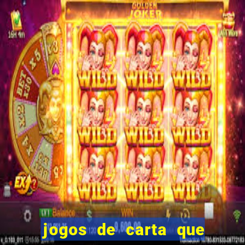 jogos de carta que ganha dinheiro