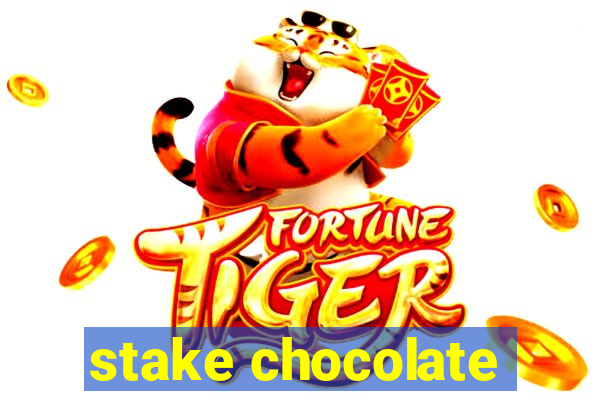 stake chocolate