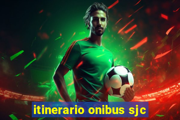 itinerario onibus sjc