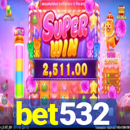 bet532