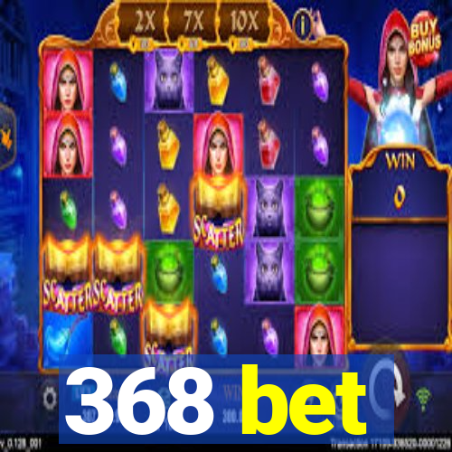 368 bet