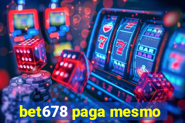 bet678 paga mesmo