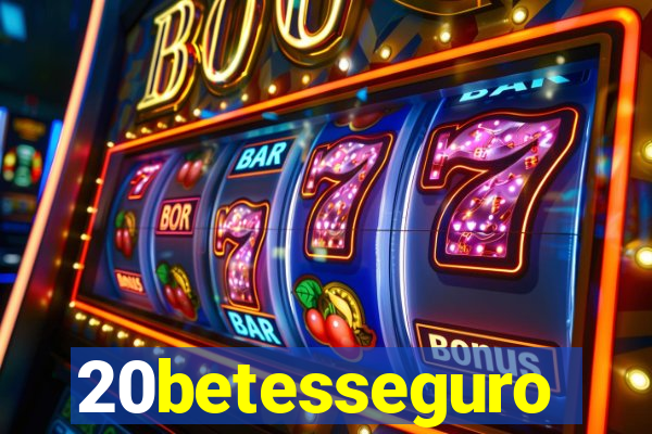 20betesseguro