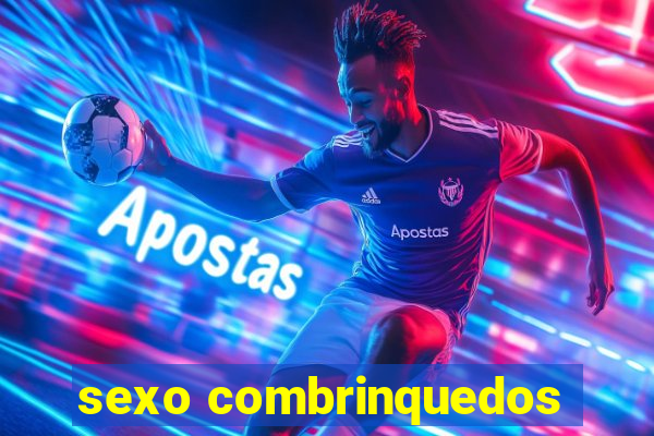 sexo combrinquedos