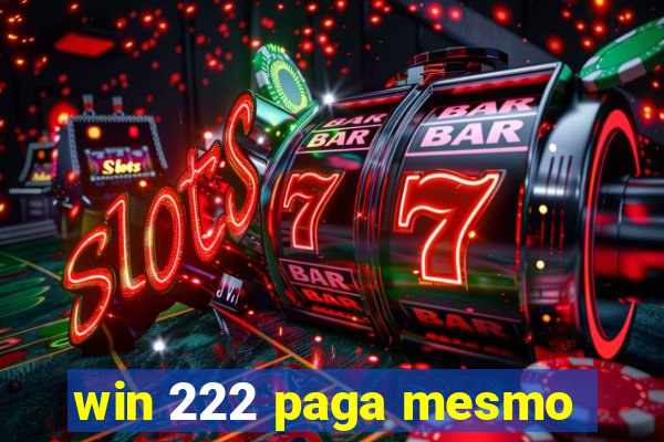 win 222 paga mesmo