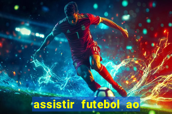 assistir futebol ao vivo grátis tv 0800