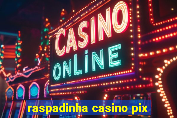 raspadinha casino pix