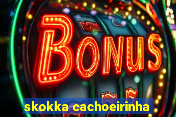 skokka cachoeirinha