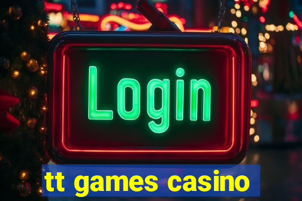tt games casino