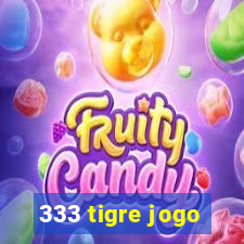 333 tigre jogo
