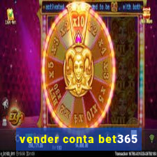 vender conta bet365